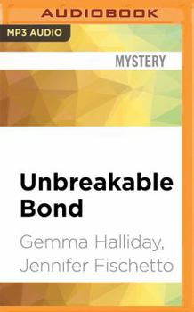 Unbreakable Bond - Book #1 of the Jamie Bond