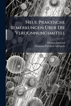 Paperback Neue Praktische Bemerkungen Ber Die Verd Nnungsmittel... Book