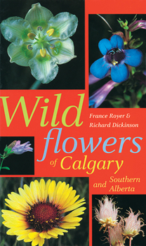 Paperback Wildflowers of Calgary and Southern Alberta Book