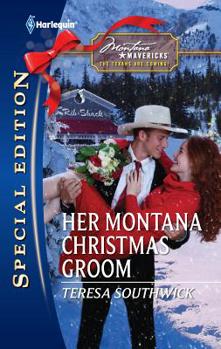 Her Montana Christmas Groom - Book #6 of the Montana Mavericks: The Texans Are Coming!