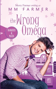 The Wrong Omega - Book #2 of the Bangers & Mash