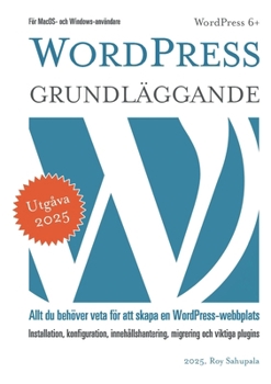 WordPress - Grundläggande: Allt du behöver veta för att skapa en WordPress-webbplats (Swedish Edition)