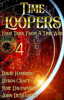 Paperback Time Loopers: Four Tales from a Time War Book