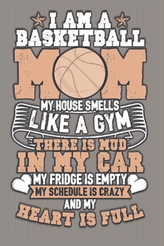 Basketball Mom House Smells Like A Gym : Vision Board Planner Diary Notebook 1-Year Calendar