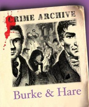 Burke & Hare: Crime Archive