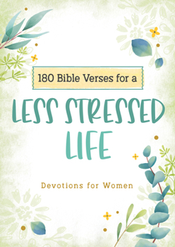 Paperback 180 Bible Verses for a Less Stressed Life: Devotions for Women Book