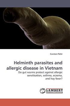 Paperback Helminth Parasites and Allergic Disease in Vietnam Book