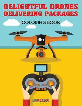 Paperback Delightful Drones Delivering Packages Coloring Book