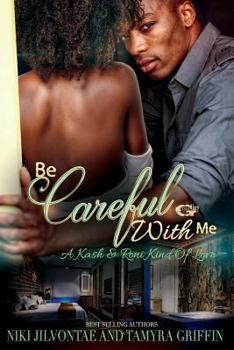 Paperback Be Careful With Me: A Kash & Roni Kinda Love Book