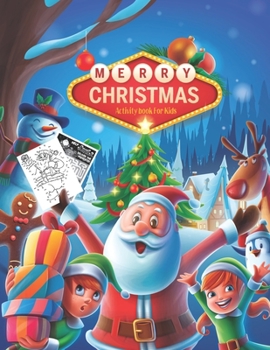 Merry Christmas Activity Book For Kids: For Learning Activities, Problem-Solving Word search, Mazes, Coloring and more (Kids Ages 4-8, 6-10)