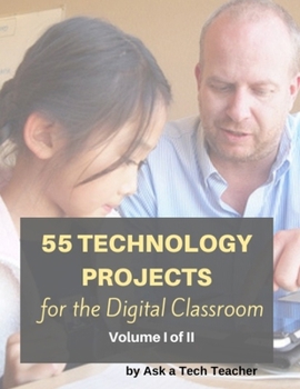 Paperback 55 Technology Projects for the Digital Classroom--Vol I Book