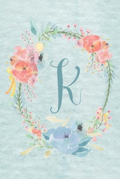 Paperback Notebook 6"x9" - Initial K - Light Blue and Pink Floral Design: College ruled notebook with initials/monogram - alphabet series. Book