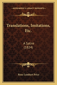 Paperback Translations, Imitations, Etc.: A Satire (1824) Book