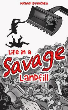 Paperback Life in a Savage Landfill Book