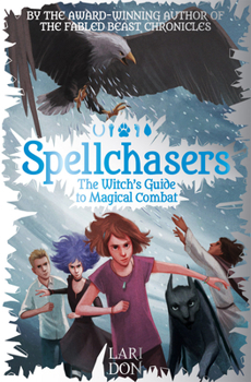 The Witch's Guide to Magical Combat - Book #3 of the Spellchasers