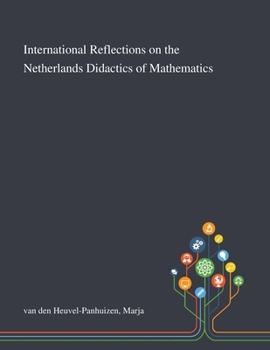 Paperback International Reflections on the Netherlands Didactics of Mathematics Book