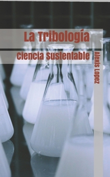 Paperback La Tribología: Ciencia sustentable [Spanish] Book