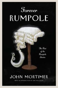 Hardcover Forever Rumpole: The Best of the Rumpole Stories Book