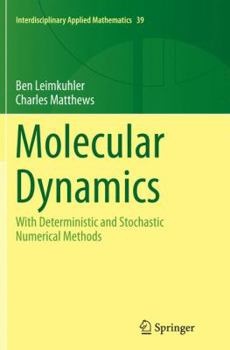 Paperback Molecular Dynamics: With Deterministic and Stochastic Numerical Methods Book