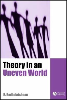 Theory in an Uneven World