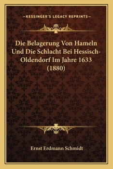 Paperback Die Belagerung Von Hameln Und Die Schlacht Bei Hessisch-Oldendorf Im Jahre 1633 (1880) [German] Book