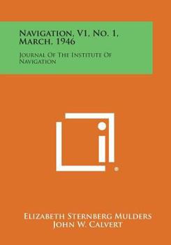 Paperback Navigation, V1, No. 1, March, 1946: Journal of the Institute of Navigation Book