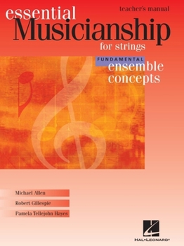 Essential Musicianship for Strings Teacher's Manual: Fundamental Ensemble Concepts