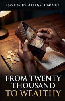 Paperback From Twenty Thousand to Wealthy Book
