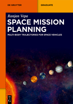 Paperback Space Mission Planning: Multi-Body Trajectories for Space Vehicles Book