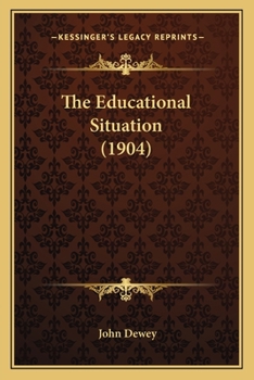 Paperback The Educational Situation (1904) Book