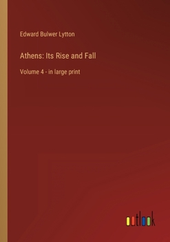 Paperback Athens: Its Rise and Fall: Volume 4 - in large print Book