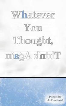 Whatever You Thought, Think Again