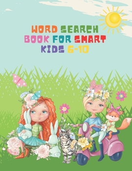 Word Search Book For Smart Kids 6-10