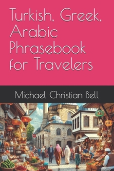 Paperback Turkish, Greek, Arabic Phrasebook for Travelers Book