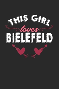 Paperback This girl loves Bielefeld: 6x9 - notebook - lined - hometown Book