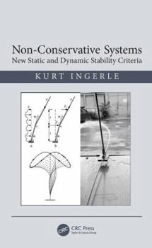 Hardcover Non-Conservative Systems: New Static and Dynamic Stability Criteria Book