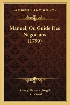 Paperback Manuel, Ou Guide Des Negocians (1799) [French] Book