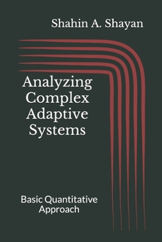 Paperback Analyzing Complex Adaptive Systems: Basic Quantitative Approach Book