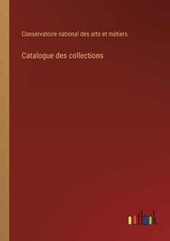 Paperback Catalogue des collections [French] Book