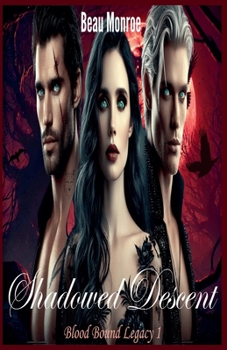 Shadowed Descent (Blood Bound Legacy)