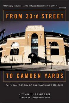 Paperback From 33rd Street to the Camden Yards: An Oral History of the Baltimore Orioles Book