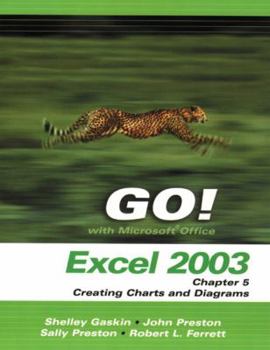 Paperback Go! with Microsoft Office Excel 2003 Chapter 5 Creating Charts and Diagrams Book