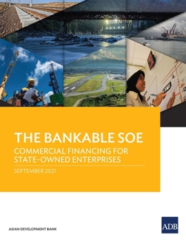 Paperback The Bankable SOE: Commercial Financing for State-Owned Enterprises Book