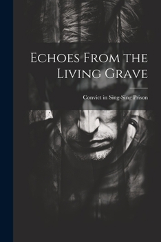 Paperback Echoes From the Living Grave Book