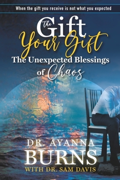 Paperback The Unexpected Blessings of Chaos Book