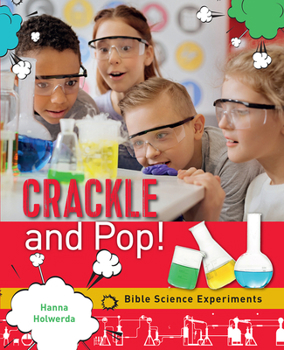 Paperback Crackle and Pop: Bible Science Experiments Book