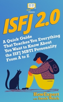 Paperback Isfj 2.0: A Quick Guide That Teaches You Everything You Want to Know About the ISFJ MBTI Personality From A to Z Book