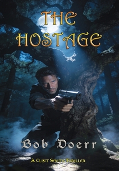 The Hostage A Clint Smith Thriller