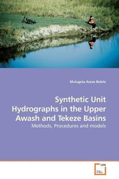 Paperback Synthetic Unit Hydrographs in the Upper Awash and Tekeze Basins Book