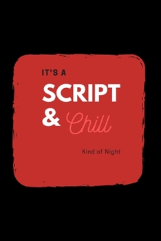 Paperback Script and Chill: (Black Blank Lined Journal) Book